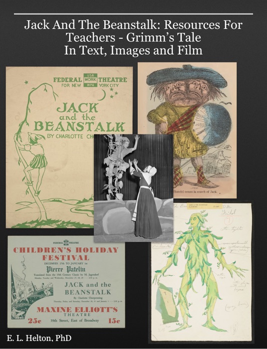 Jack And The Beanstalk: Resources For Teachers - Grimm’s Tale                                                                    In Text, Images and Film