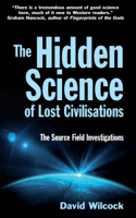 David Wilcock - The Hidden Science of Lost Civilisations artwork