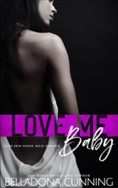 Love Me, Baby: An RH High School Bully Romance