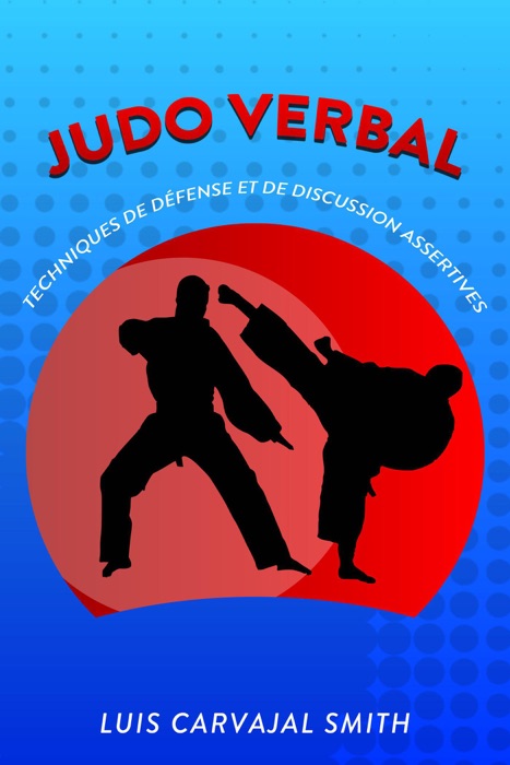 Judo verbal  tecniques de défense et de discussion assertives