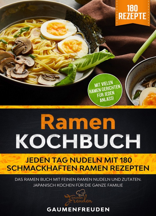 Ramen Kochbuch – Jeden Tag Nudeln mit 180 Ramen Rezepten