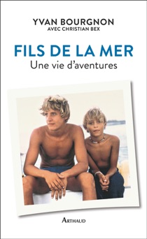 Fils de la mer - Yvan Bourgnon