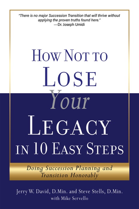 How Not to Lose Your Legacy in 10 Easy Steps