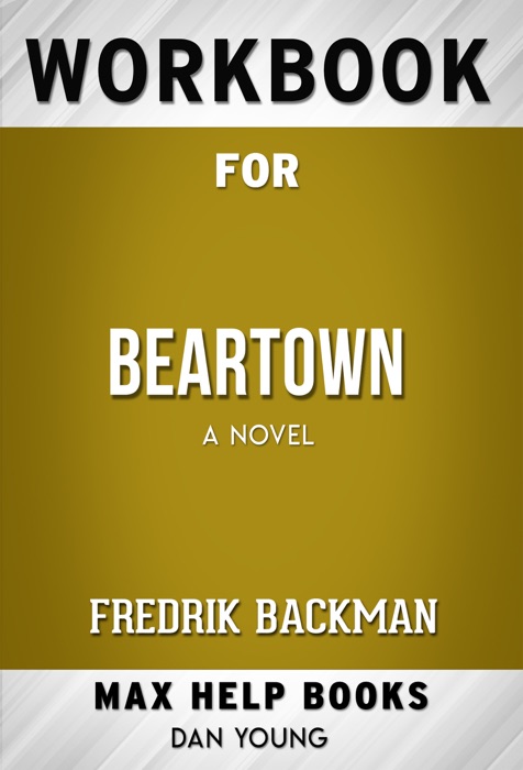 Beartown: A Novel by Fredrik Backman (MaxHelp Workbooks)