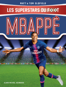 Mbappé - Tom Oldfield, Matt Oldfield & Félix Huet