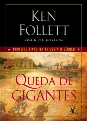 Capa do livro A Queda dos Gigantes de Ken Follett