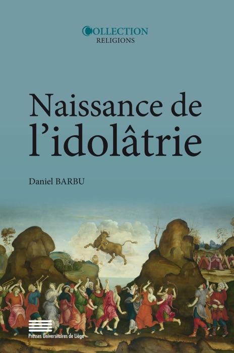 Naissance de l’idolâtrie