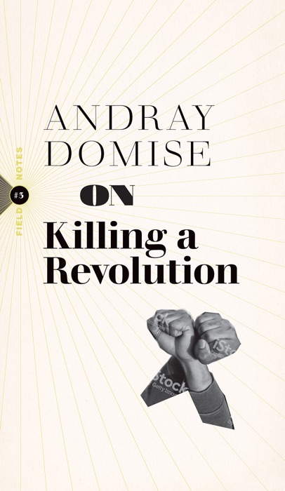 On Killing a Revolution