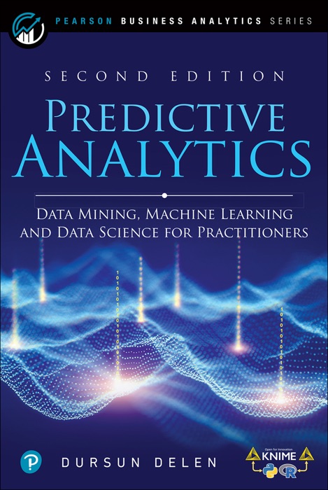 Predictive Analytics: Data Mining, Machine Learning and Data Science for Practitioners, 2/e