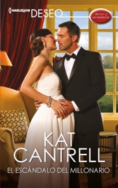 El escándalo del millonario - Kat Cantrell by  Kat Cantrell PDF Download