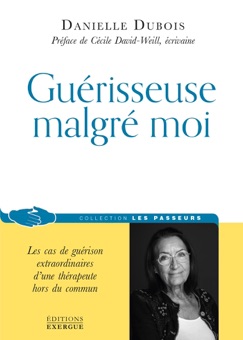 Guérisseuse malgré moi - Danielle Dubois