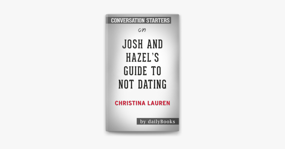 ‎josh And Hazel S Guide To Not Dating By Christina Lauren Conversation