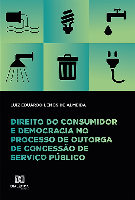 Direito do consumidor e democracia no processo de outorga de concessão de serviço público