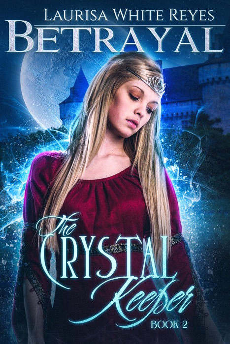 Betrayal: The Crystal Keeper, Book 2