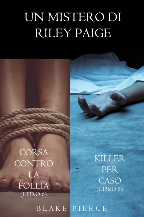 Bundle dei Misteri di Riley Paige: Killer per caso (# 5) e Corsa contro la follia (#6)