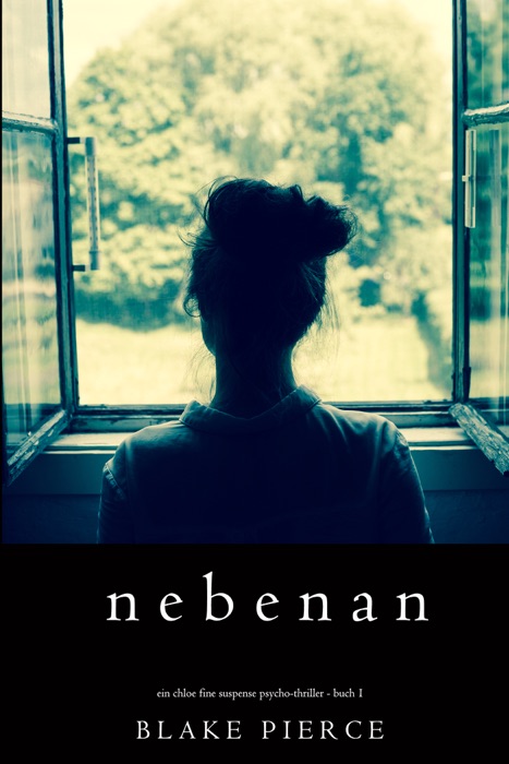 Nebenan (Ein spannender Chloe Fine Psycho-Thriller – Buch 1)