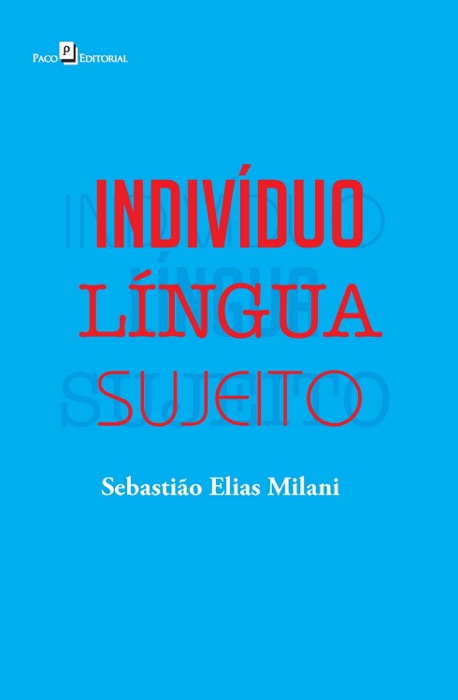 Indivíduo – Língua – Sujeito