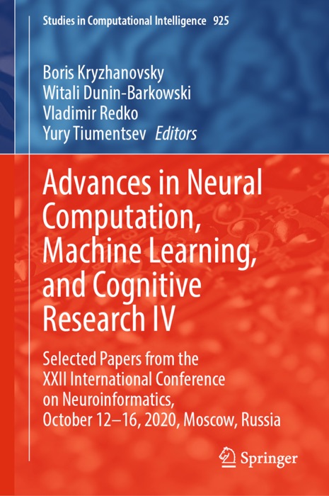 Advances in Neural Computation, Machine Learning, and Cognitive Research IV