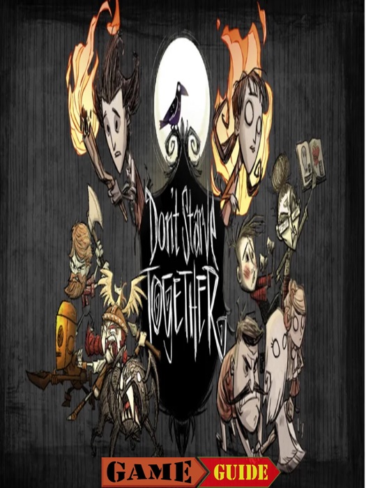 Don't Starve Together Guide