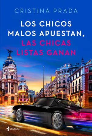 Los chicos malos apuestan, las chicas listas ganan - Cristina Prada