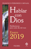 Hablar con Dios - Enero 2019 - Francisco Fernández-Carvajal