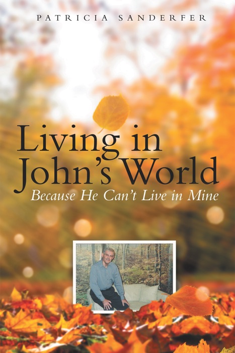 Living in John’s World