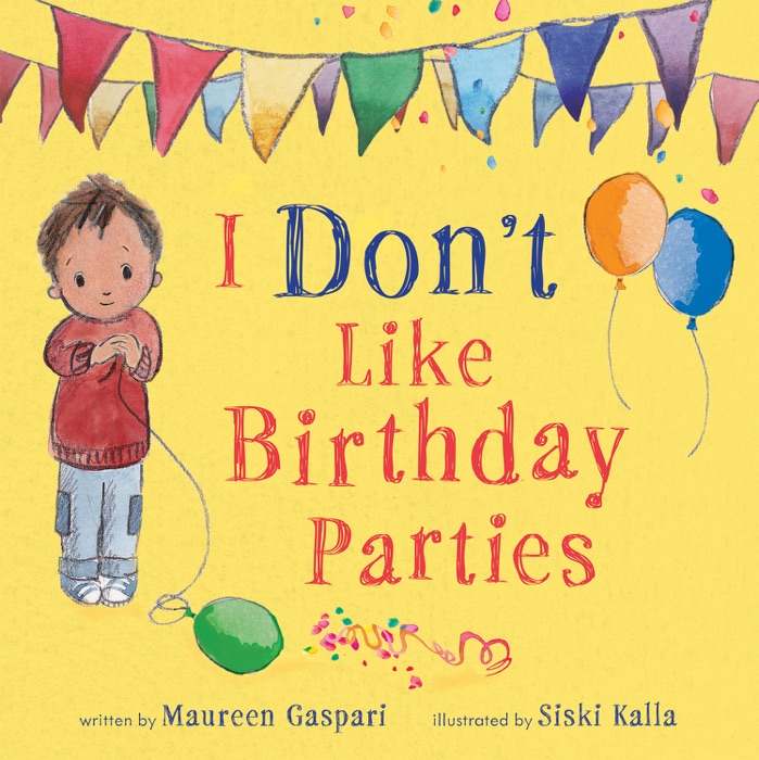 I Don’t Like Birthday Parties!