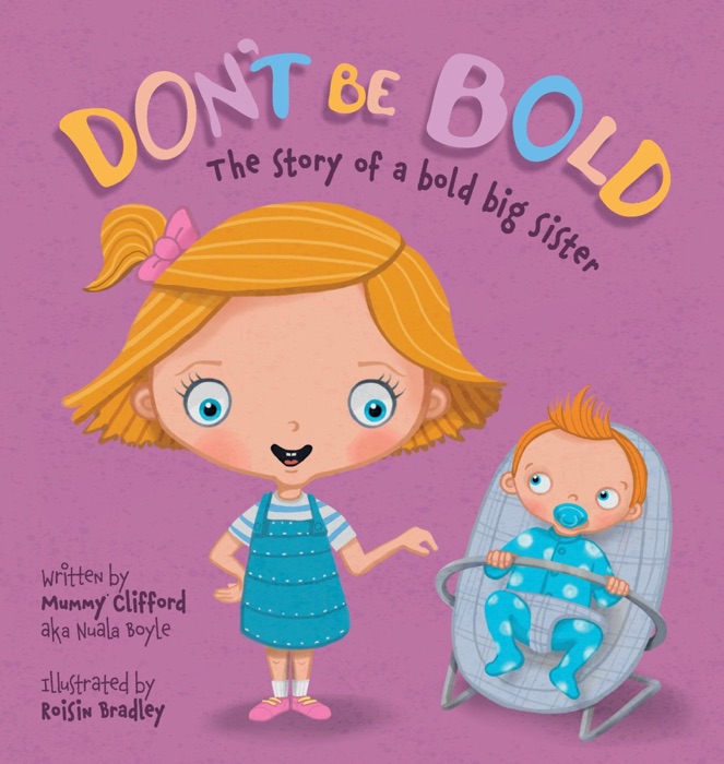 Don't Be Bold. The Story of a Bold Big Sister