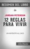12 Reglas para Vivir “12 Rules of Life”: Un Antídoto al Caos – Resumen del Libro de Jordan Peterson - LIBRO