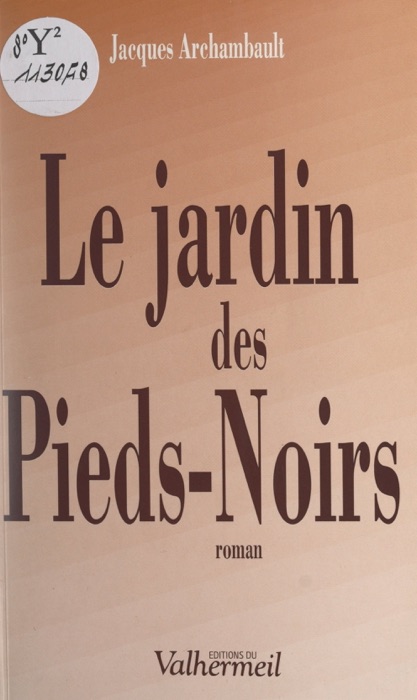 Le jardin des Pieds-Noirs