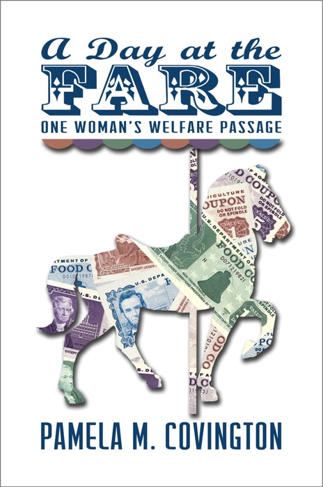 A Day at the Fare: One Woman's Welfare Passage