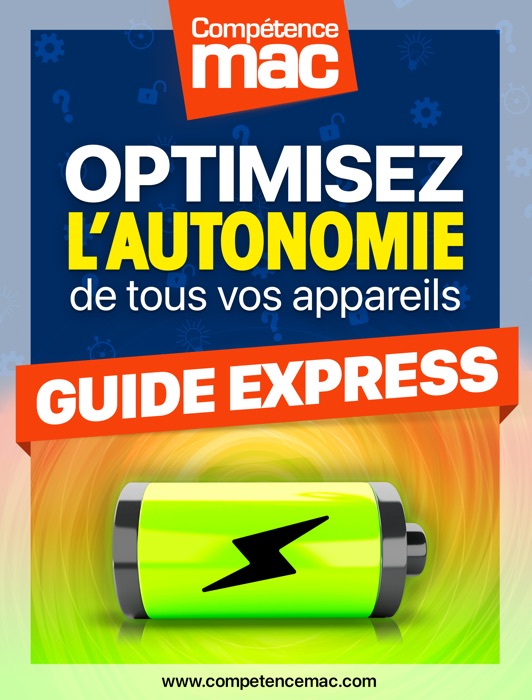 Guide Express • Optimisez l’autonomie de tous vos appareils