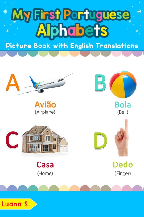 My First Portuguese Alphabets Picture Book with English Translations