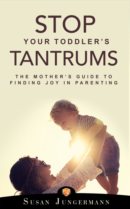 Stop Your Toddler's Tantrums