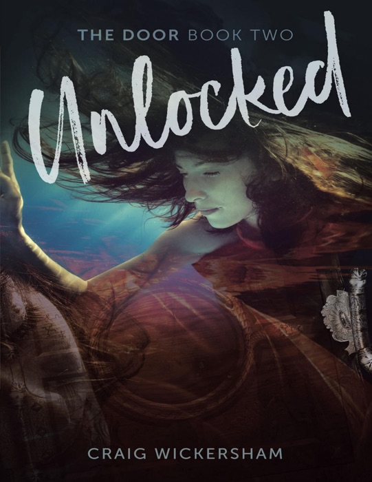 Unlocked: The Door Book Two