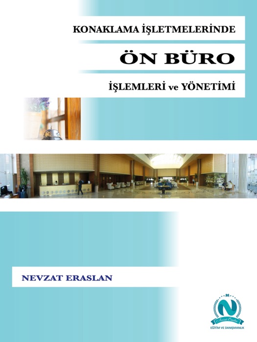 Konaklama İşletmelerinde Ön Büro İşlemleri ve Yönetimi