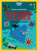 Mystiska platser och olösta mysterier - Sarah Sheppard