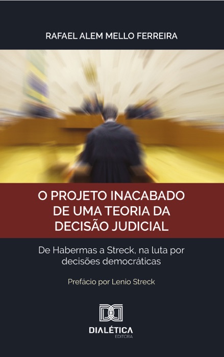 O projeto inacabado de uma teoria da decisão judicial