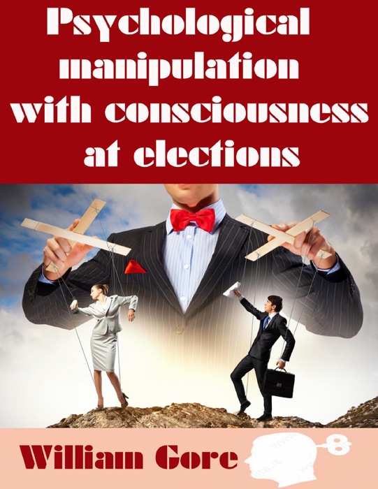 Psychological Manipulation with Consciousness at Elections