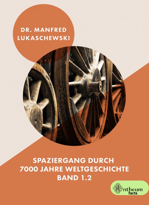 Spaziergang durch 7000 Jahre Weltgeschichte (Band 1.2)