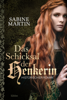Sabine Martin - Das Schicksal der Henkerin artwork