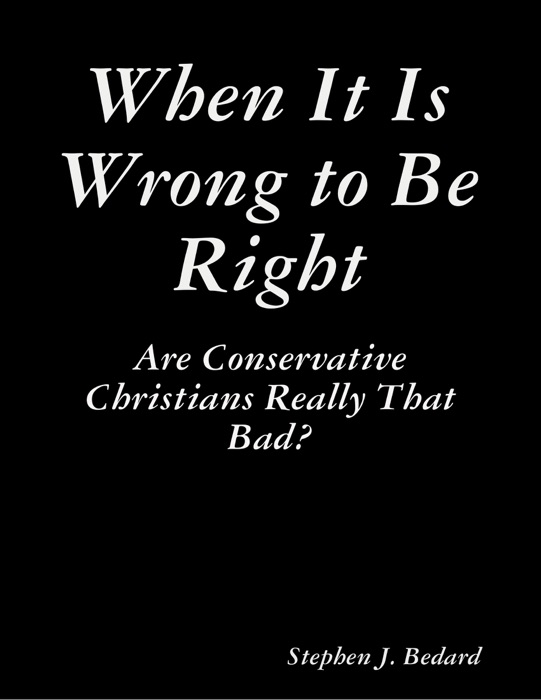 When It Is Wrong to Be Right