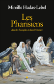 Les Pharisiens - Mireille Hadas-Lebel