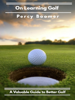 Percy Boomer - On Learning Golf: A Valuable Guide to Better Golf artwork