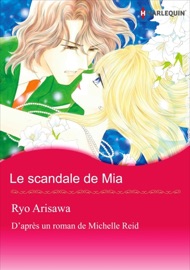Le Scandale De Mia - Ryo Arisawa & Michelle Reid by  Ryo Arisawa & Michelle Reid PDF Download