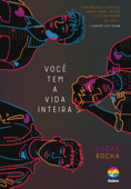 Você tem a vida inteira - Lucas Rocha