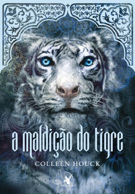 Capa do livro A Maldição do Tigre de Colleen Houck