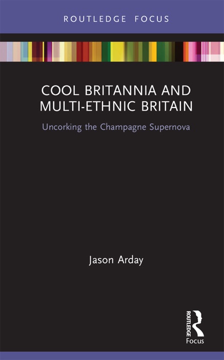 Cool Britannia and Multi-Ethnic Britain