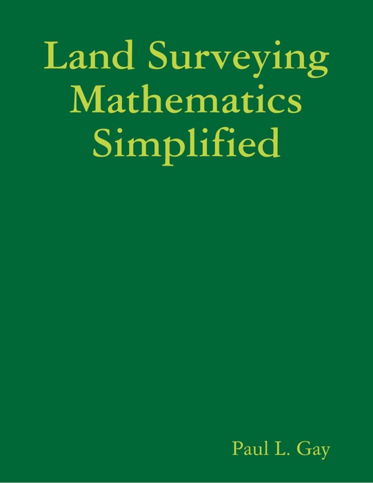 Land Surveying Mathematics Simplified