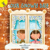 Our Snowy Day - Robert Rosen & Brett Curzon